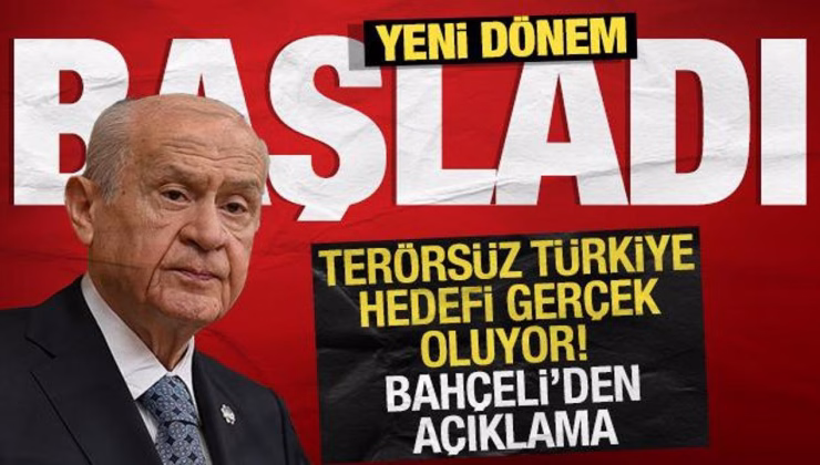 Son dakika: Terör örgütünün silah bırakmasının ardından Bahçeli’den ilk açıklama