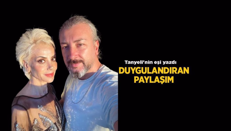 Son Haberler: Tanyeli’nin eşi İlker Sünneli paylaştı: ‘Bugün evliliğimizin 12. yılı bitti’