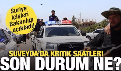 Suriye İçişleri Bakanlığı: Süveyda içindeki çatışmalar durduruldu