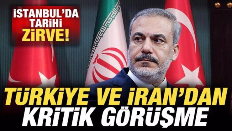 Türkiye ve İran’dan son dakika görüşmesi! 4 ülkeden İstanbul’da tarihi zirve