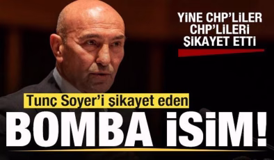 Yine CHP’liler CHP’lileri şikayet etti! Tunç Soyer’i şikayet eden isim Cemil Tugay