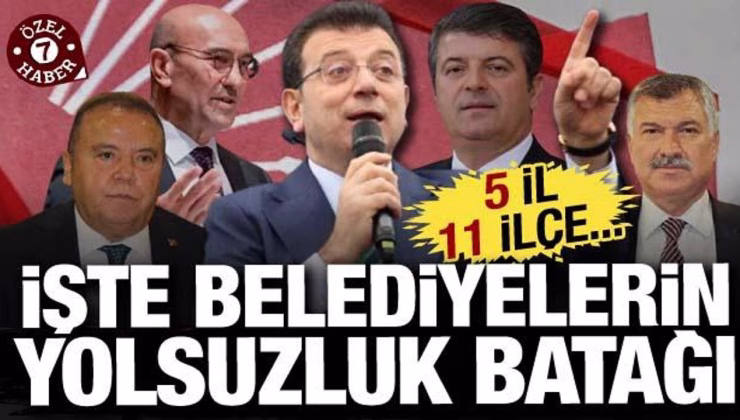 Yolsuzluk soruşturması derinleşiyor: İşte belediyelerin rüşvet batağı: 5 il 11 ilçe…