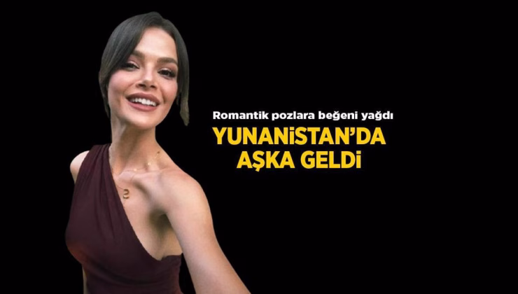 Yunanistan tatilinde romantik anlar! Sinem Ünsal ve sevgilisi Berk Cankat'tan yeni kareler