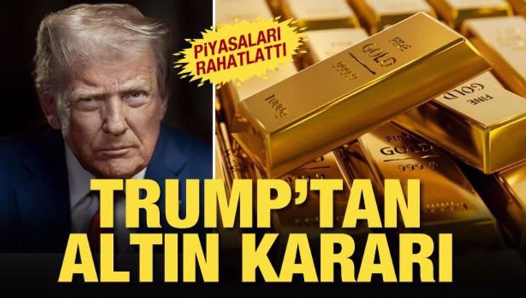 ABD Başkanı Trump’tan ‘altın’ açıklaması