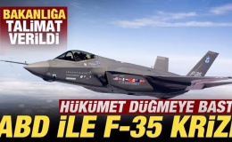 ABD ile F-35 krizi! Hükümet düğmeye bastı! Bakanlığa talimat verildi