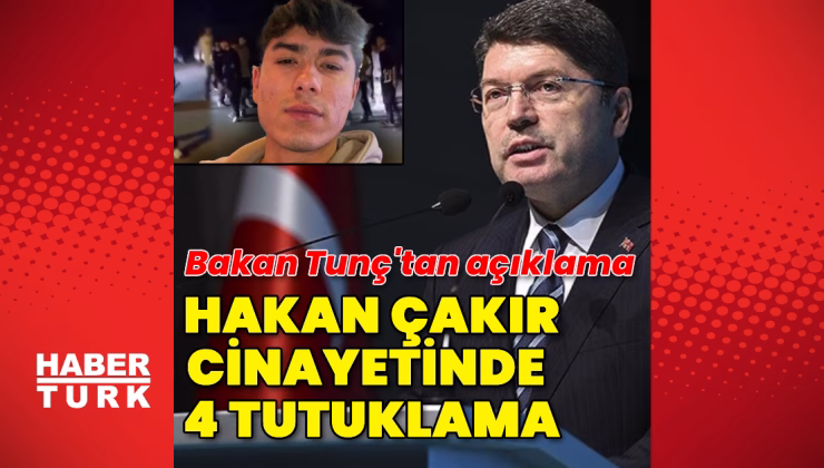 Adalet Bakanı Tunç’tan Hakan Çakır cinayetiyle ilgili açıklama