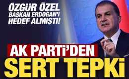 AK Parti’den Özgür Özel’e sert tepki: Üçüncü sınıf siyaset!