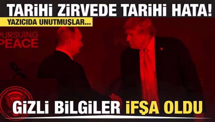 Alaska’da skandal! Trump ve Putin’in gizli bilgileri sızdı! ABD personeli unutmuş…