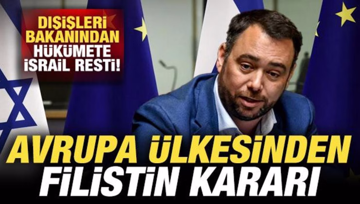 Avrupa ülkesinden son dakika Filistin kararı! Dışişleri Bakanından hükümete İsrail resti