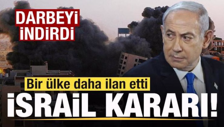 Bir ülke daha resmen ilan etti! Son dakika İsrail kararı! Darbeyi indirdi