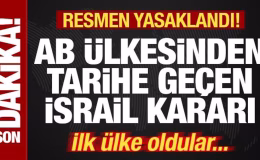 Bir ülkeden tarihe geçen İsrail kararı! Resmen yasaklandı! İlk AB ülkesi oldular…