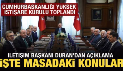 Cumhurbaşkanlığı Yüksek İstişare Kurulu toplandı: İletişim Başkanı Duran’dan açıklama