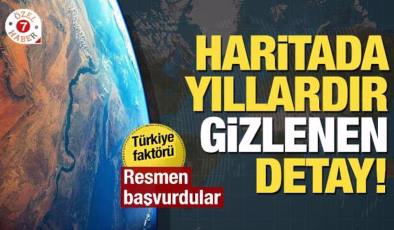 Dünya haritasında yıllardır saklanan detay! Resmen başvurdular: ‘Haritalar değişsin’