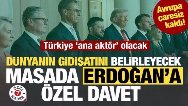 Dünyanın gidişatını belirleyecek masada Türkiye’ye özel davet: ‘Ana aktör olacak’