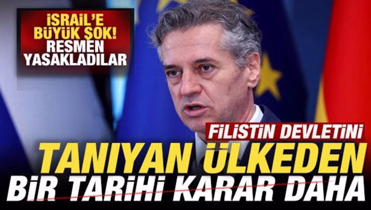 Filistin’i tanıyan ülkeden bir tarihi karar daha! İsrail’e büyük şok! Resmen yasakladılar