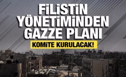 Gazze için bir plan da Filistin yönetiminden: Komite ilan edeceğiz