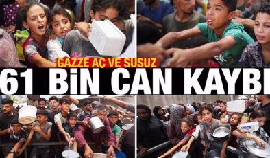 Gazze’de açlık had safhada! Can Kaybı 61 bin 430’a yükseldi