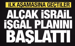 İsrail, Gazze’yi işgal planını başlattı