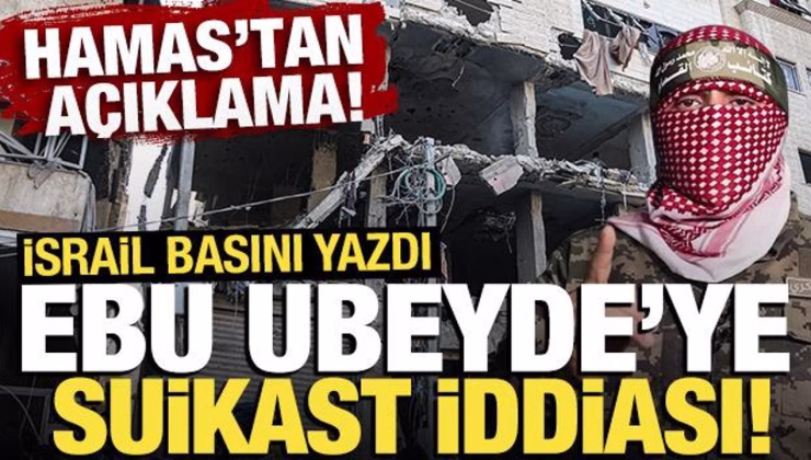 İsrail’den Ebu Ubeyde’ye suikast iddiası! Hamas’tan açıklama