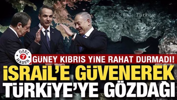 İsrail’e arkasın alarak Türkiye’ye gözdağı: Güney Kıbrıs yine rahat durmadı