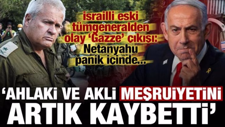 İsrailli eski Tümgeneral, Netanyahu’yu sert uyardı: Ahlaki ve akli meşruiyetini kaybetti!