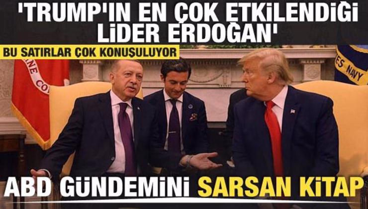 John Bolton kitabında dikkat çeken satırlar: Erdoğan, Trump’ın en çok etkilendiği lider