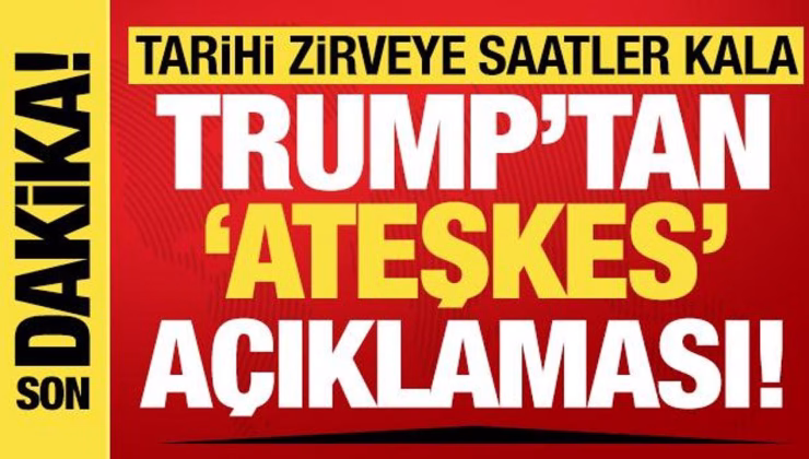 Kritik görüşme öncesi Trump’tan açıklama: ‘Bugün ateşkes görmek istiyorum!’