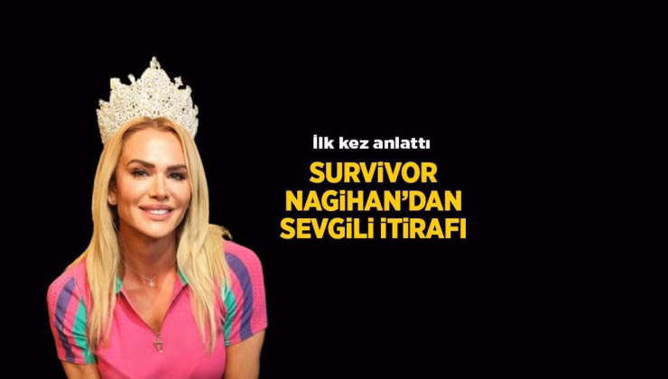 Nagihan Karadere ilk kez açıkladı! 'Survivor'dan çok para kazandım'
