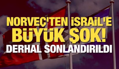 Norveç’ten İsrail’e büyük şok! Derhal sonlandırıldı