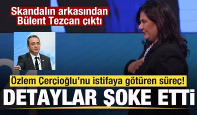 Özlem Çerçioğlu’nu istifaya götüren süreç! Skandalın arkasından Bülent Tezcan çıktı
