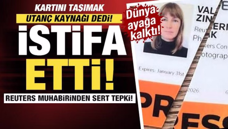 Reuters muhabirinden sert tepki: ‘Kartını taşımak utanç kaynağı dedi, istifa etti!