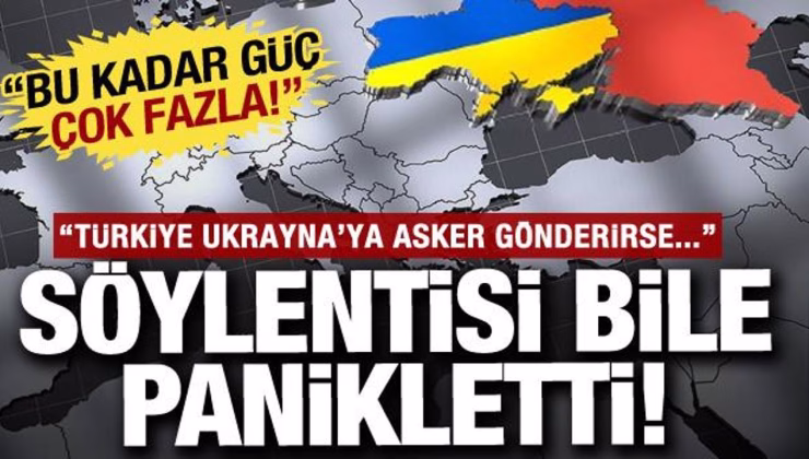 Rumların yeni korkusu bu oldu: Türkiye Ukrayna’ya asker gönderirse…