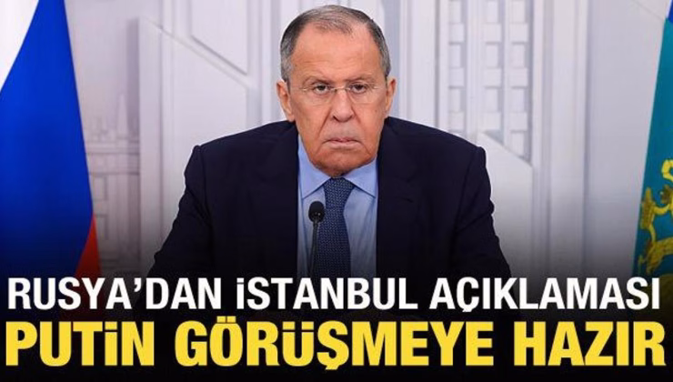 Rusya’dan İstanbul açıklaması: Putin görüşmeye hazır!
