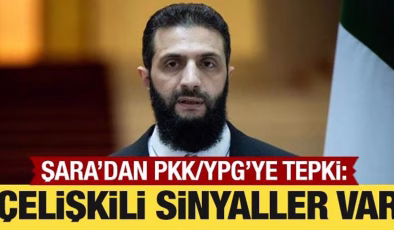 Şara’dan terör örgütü PKK/YPG’ye tepki: Çelişkili sinyaller var