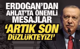 Son Dakika: Erdoğan’dan Ahlat’tan önemli mesajlar: Artık son düzlükteyiz!