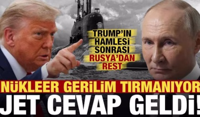 Son dakika: Rusya’dan Trump’a jet nükleer cevabı: Herkes dikkat etsin!