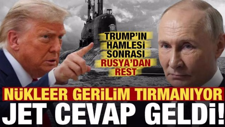 Son dakika: Rusya’dan Trump’a jet nükleer cevabı: Herkes dikkat etsin!