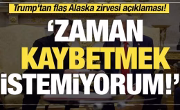 Son dakika… Trump’tan flaş Alaska zirvesi açıklaması! ‘Zaman kaybetmek istemiyorum’