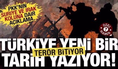 Türkiye Terörü bitirerek tarih yazıyor: PKK’nın Suriye ve Irak koluna dair açıklama