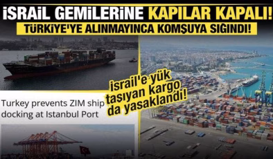 Türkiye’ye alınmayınca komşuya sığındı… İsrail gemilerine kapılar kapalı!