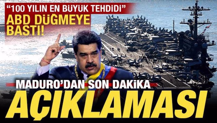 ABD düğmeye bastı! Maduro’dan son dakika açıklaması: 100 yılın en büyük tehdidi