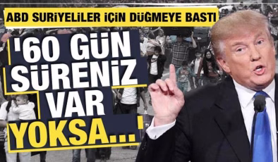 ABD’den Suriyelilere geri dönüş baskısı: 60 gün süre verdi!