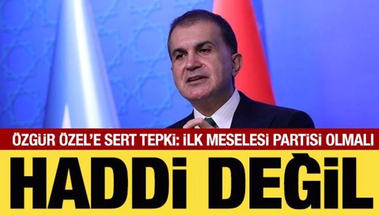 AK Parti Sözcüsü Çelik’ten Özgür Özel’e tepki: Haddi değil!