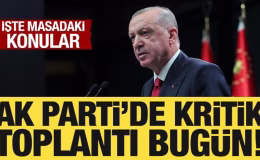 AK Parti’de kritik toplantı: İşte masadaki konular