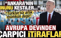 Avrupa devinden itiraf: Türkiye’nin önü kesildi…