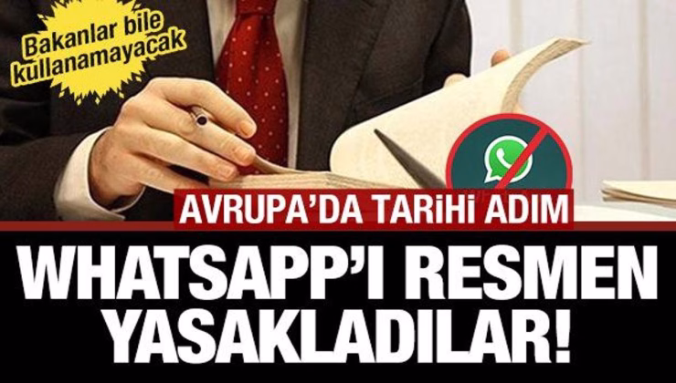 Avrupa’da tarihi adım: Memurlara Whatsapp yasaklandı! Sadece yerli uygulama kullanılacak