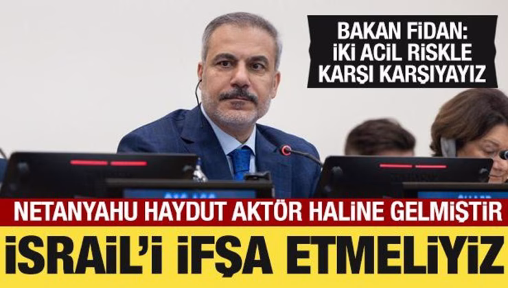 Bakan Fidan’dan dünyaya çağrı: İsrail’i ifşa etmeliyiz!