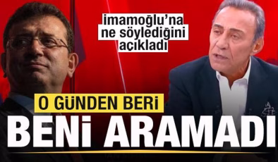 Berhan Şimşek İmamoğlu’na ne söylediğini açıkladı! O günden beri beni aramadı