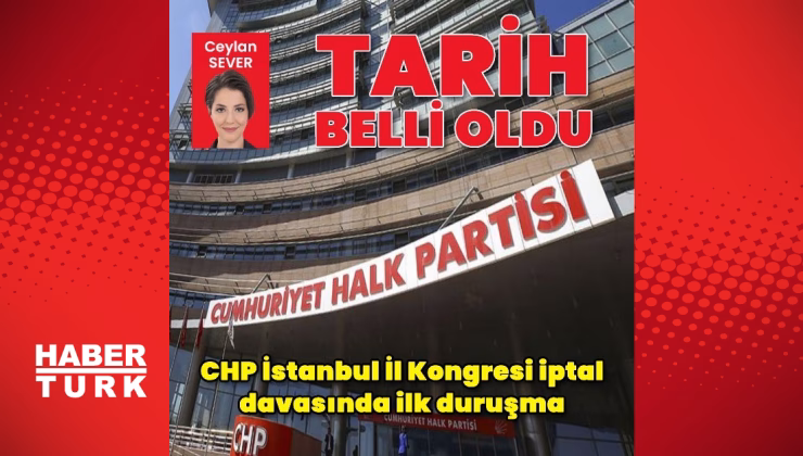 CHP İl Kongresi davası 3 Ekim’de görülecek