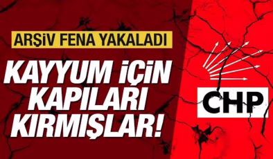 CHP’de kayyum ikiyüzlülüğü… Arşiv fena yakaladı: Kapıları kırmışlar!